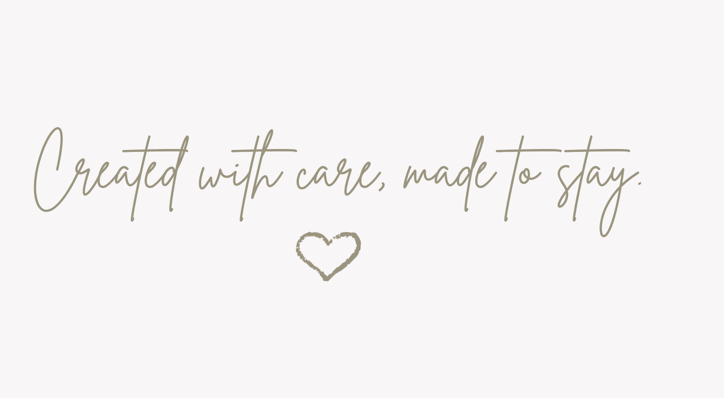 Created with care